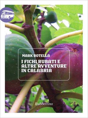 cover image of I fichi rubati e altre avventure in Calabria